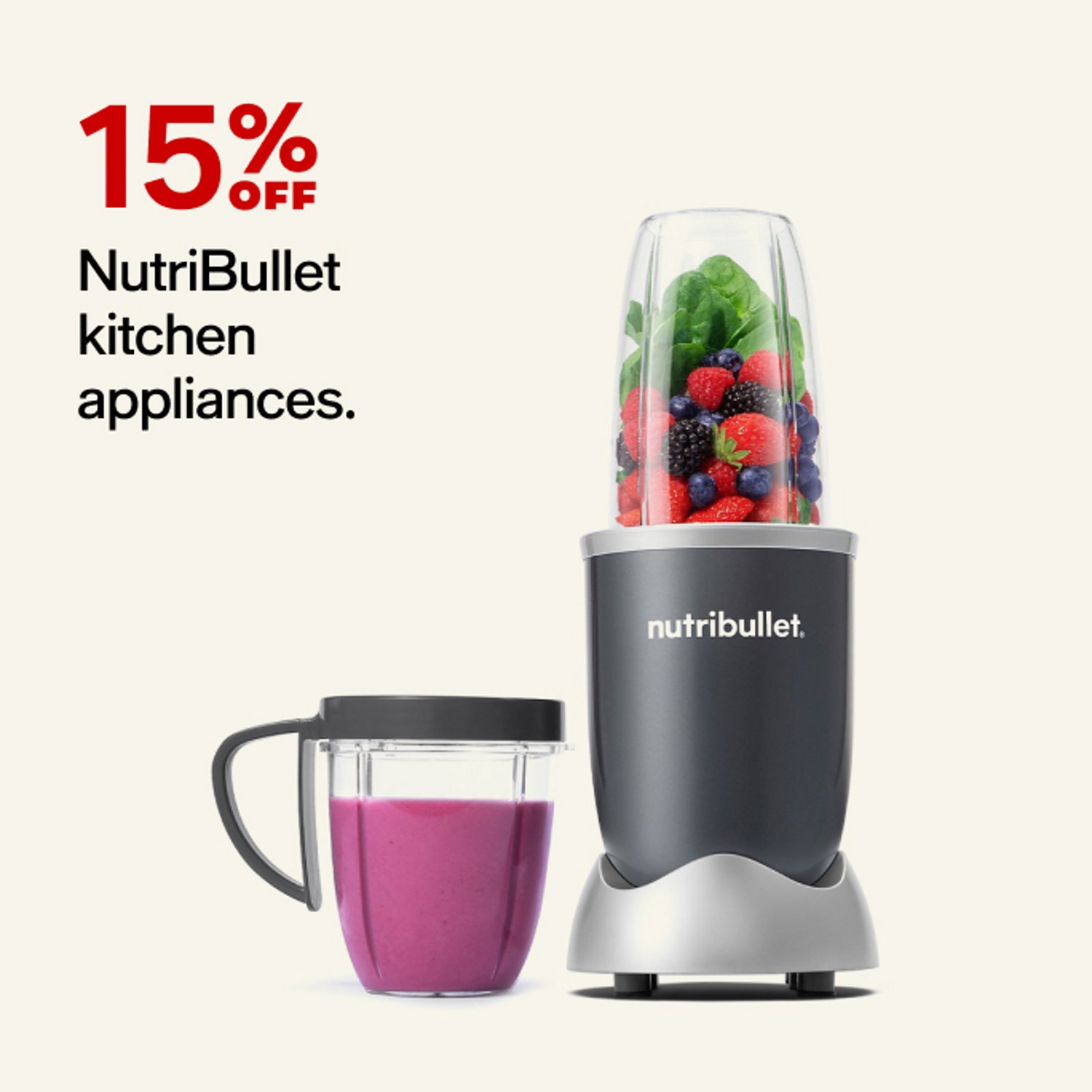 15% NutriBullet kitchen appliances