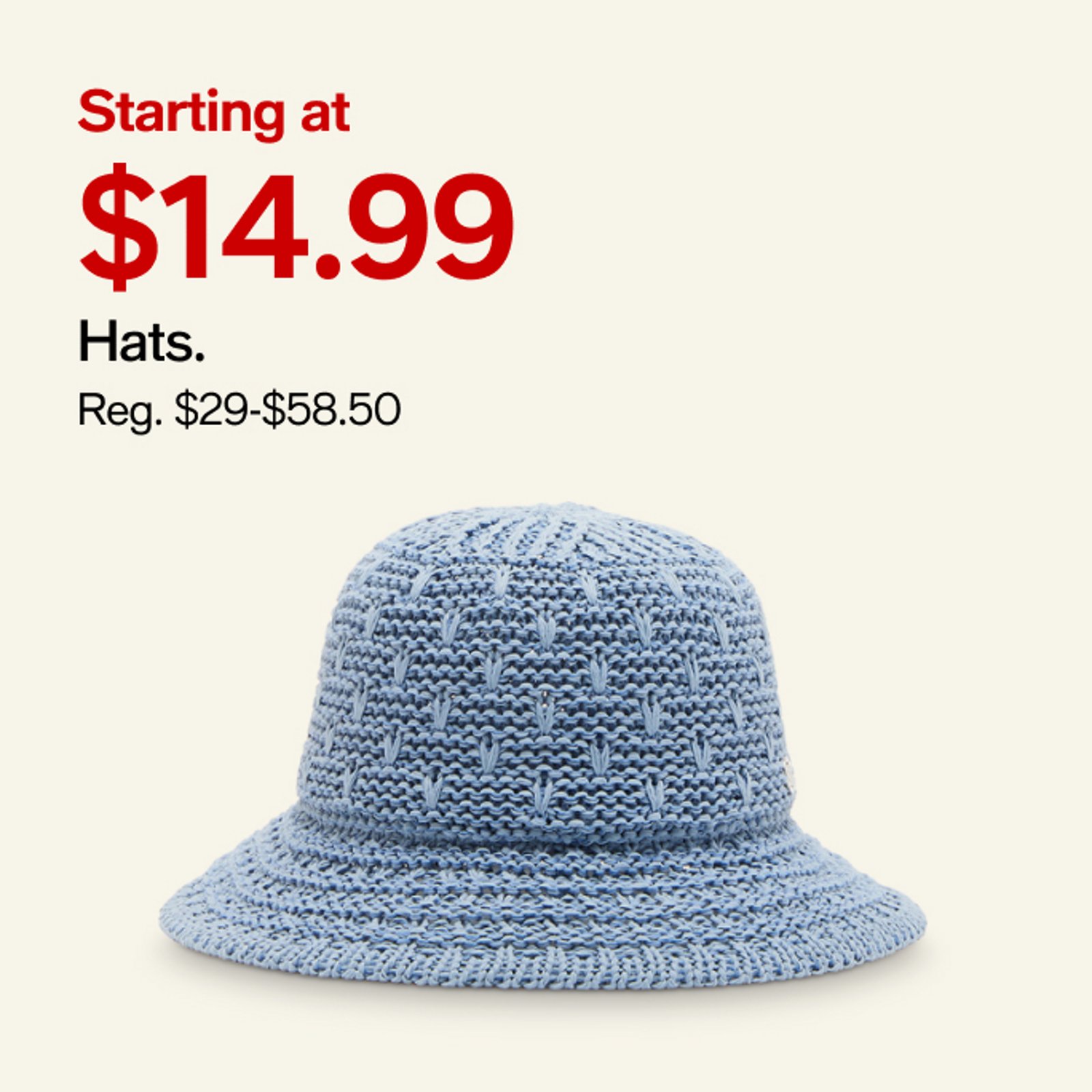 Starting at $14.99 Hats